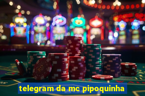 telegram da mc pipoquinha